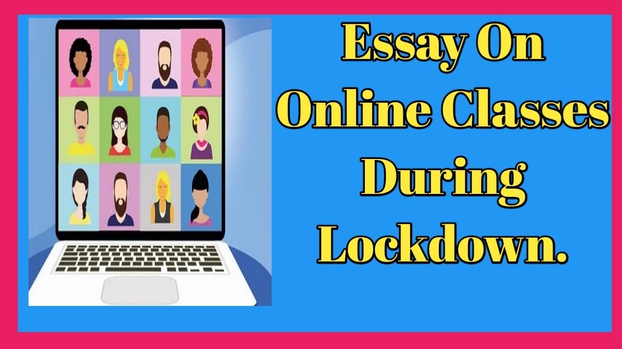 write a essay on online classes during lockdown