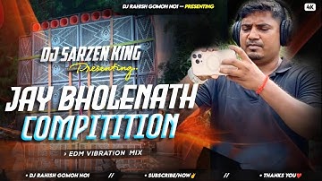 DJ SARZEN PERSONAL COMPITITION SONG🖕- JAY BHOLENATH 🚩- UNIQUE STYLE COMPITITION SONG⚠️ DJ SARZEN 