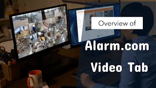 Overview of Alarm com Video Tab