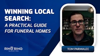 Winning Local Search: A Practical Guide for Funeral Homes
