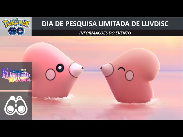 Pokémon GO - Evento Dia dos Namorados 2023 e Dia de Pesquisa Limitada de  Luvdisc