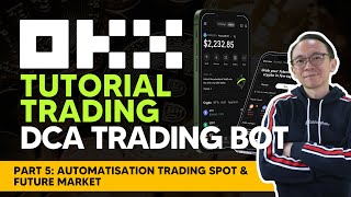 💲PART 5: OKX Tutorial Trading Crypto : #DCA #Trading #BOT