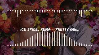 Ice Spice, Rema - Pretty Girl