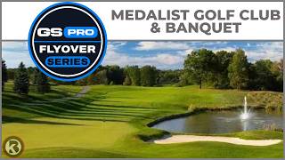 GSPro Course Flyover - Medalist Golf Club & Banquet - Designed by stringpoet