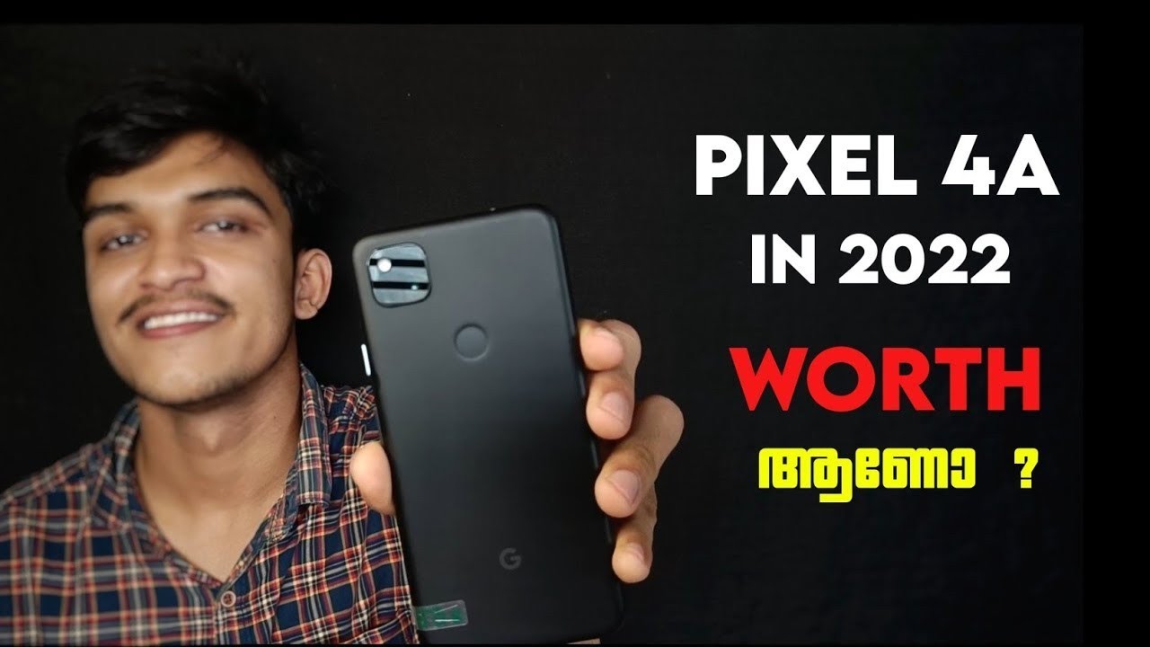 Google Pixel 4a in 2022 malayalam|Tech Talk with Anees - YouTube