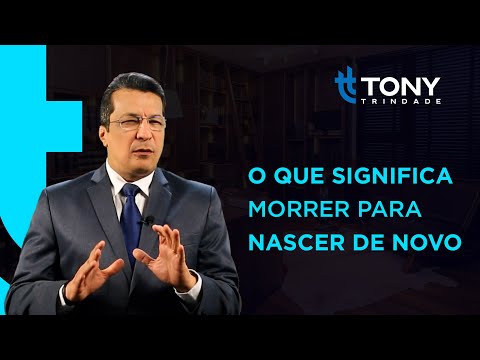 REFLEXÃO PARA A VIDA: O QUE SIGNIFICA MORRER PARA NASCER DE NOVO