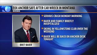 Fox News anchor Bret Baier and family home after Montana car crash