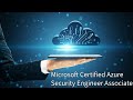 Microsoft Certified Azure Security Engineer Associate