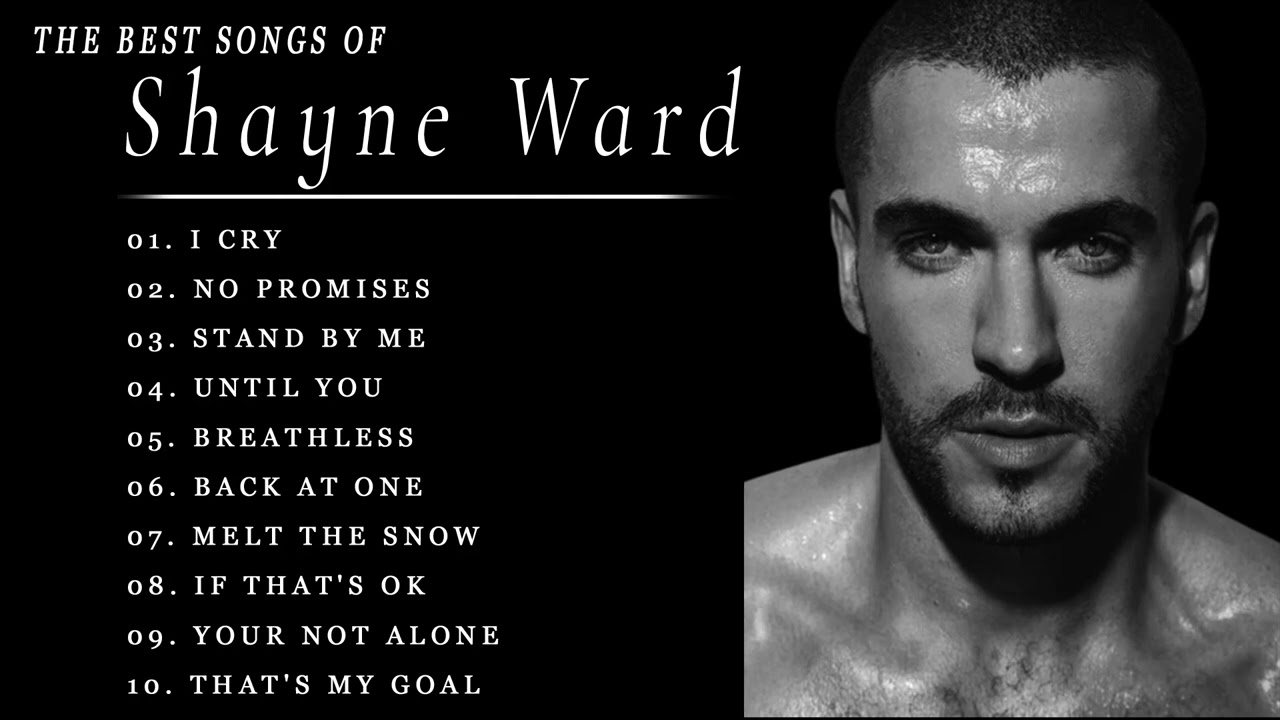 The Best of Shayne Ward Shayne Ward Greatest Hits Full Album 2022