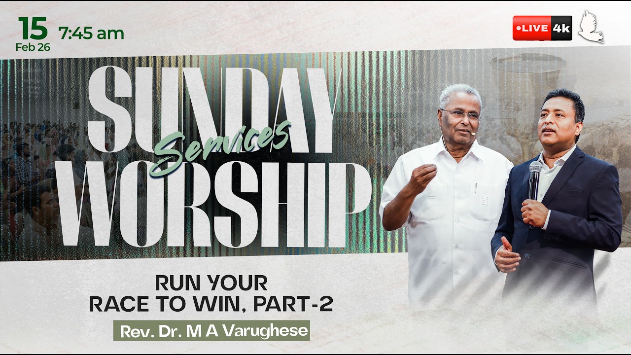 🔴 🅛🅘🅥🅔 / Sunday Worship Service / Rev. Dr. M A Varughese / Run Your Race to Win, Part-2 / 15 Feb 26