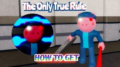 How to get "The Only True Rule" badge in Piggy rp film roleplay.