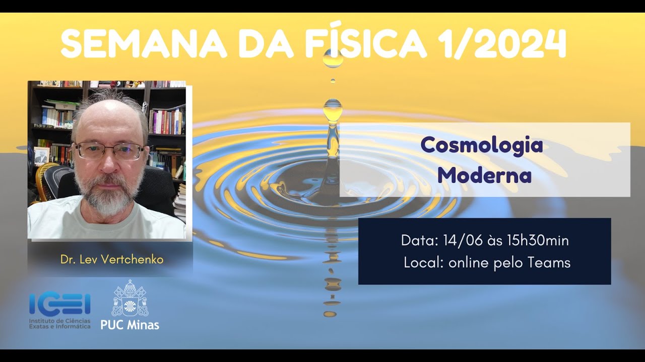Cosmologia Moderna SEMANA DA FÍSICA 1/2024