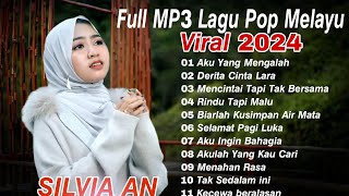 Lagu Pop Melayu Terbaru 2024 ~ Lagu Melayu Terpopuler 2023 Bikin Baper - Silvia An