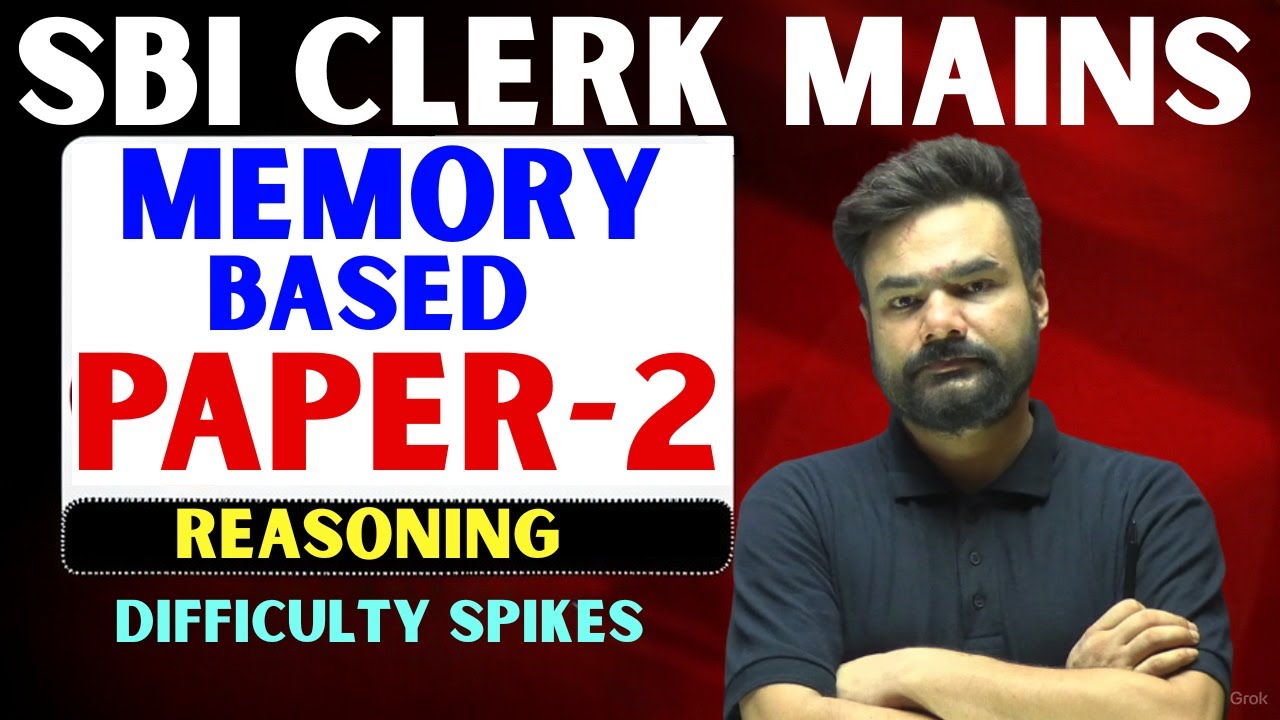 🔥 SBI Clerk Mains 2025 💪 Reasoning  📊 Memory Based Paper 📝 with Answers & Difficulty Analysis