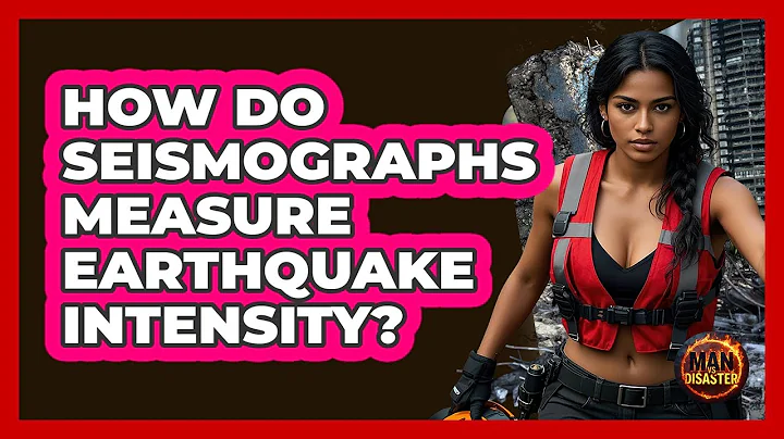 How Do Seismographs Measure Earthquake Intensity? - Man vs. Disaster