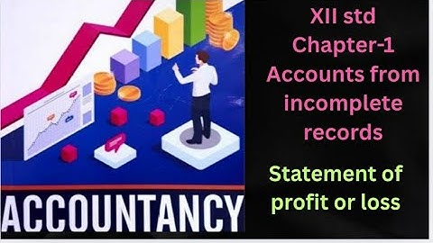 XII Accountancy, Chapter -1, Accounts from incomplete records, Statement of profit or loss