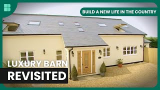 Revisiting a Luxury Barn - Build A New Life in the Country - S02 EP10 - Real Estate