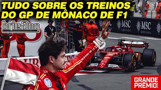 🔴F1 MÔNACO 2024: LECLERC e HAMILTON na FRENTE: TEM BRIGA? tudo sobre os treinos livres | Briefing