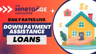 🏡 How to Get a Mortgage With Down Payment Assistance (DPA)| Daily Rates LIVE Mortgage Calculator Vt