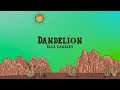 Ella Langley Dandelion Lyrics mp3