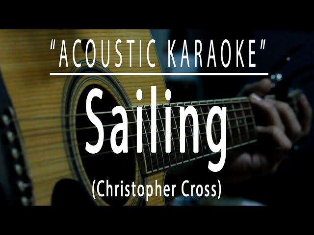 Sailing - Christopher Cross (Acoustic karaoke) class=