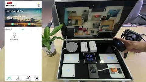 [Phần 1] Hướng Dẫn Cài Đặt Vali Demo Chi Tiết - Nhà Thông Minh MakiHome