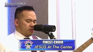 Video thumbnail of "JMCIM | JESUS At The Center | Finest Choir | February 12, 2023"