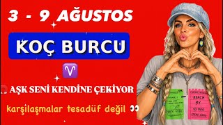 KOÇ BURCU ♈ | 3 - 9 AĞUSTOS 2026 | Haftalık Burç Yorumları 💘🎉 Weekly Horoscope