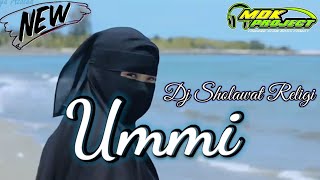 DJ RELIGI SHOLAWAT || UMMI TSUMMA UMI FULL BASS TERBARU 2022 || By mdk project
