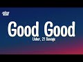 21 Savage, Summer Walker, and Usher - Good Good (Lyrics)| We ain