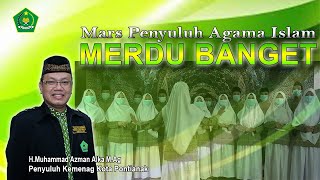 MERDU BANGET!!! MARS PENYULUH AGAMA ISLAM