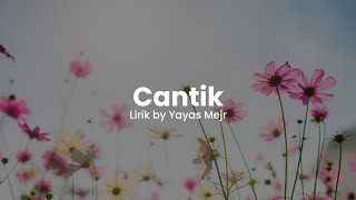 Cantik - Kahitna (Lirik by Yayas Mejr)