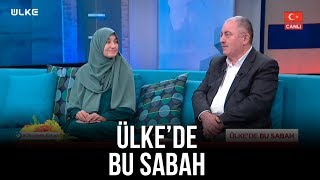 Ülke'de Bu Sabah - Selda Atalay | Saliha Erdim | Zekeriya Erdim | 12 Şubat 2020