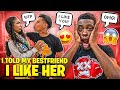 I TOLD MY BESTFRIEND I LIKE HER TO SEE HER REACTION! ❤️😱