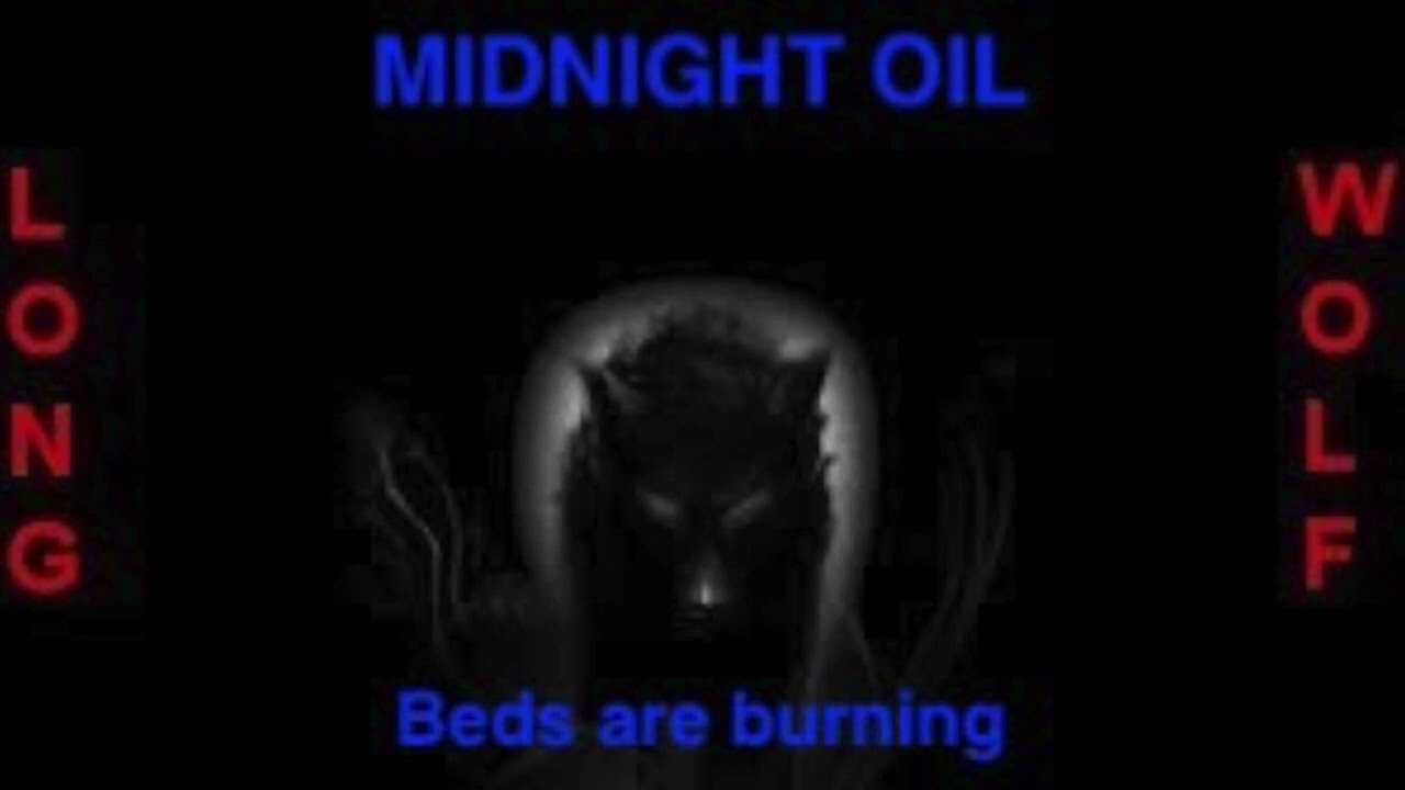 Midnight oil Beds are burning Extended Wolf YouTube