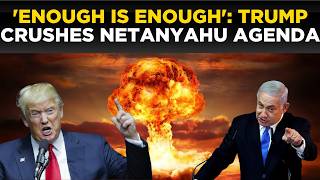 Trump Live | 'Enough Is Enough': Trump Humiliates Netanyahu; SHOCKING Address From White House