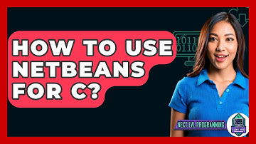 How To Use NetBeans For C? - Next LVL Programming