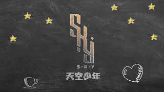 S.K.Y 天空少年 with Hu Yanbin- You Got The Magic