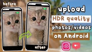 How to post HDR Quality photos & videos on Instagram Android