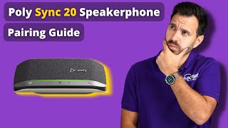 Poly Sync 20 Speakerphone Pairing Guide