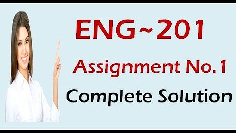 ENG201 Assignment 1 Solution 2020 | ENG201 Assignment 1 Solution 2020 By Maria Parveen | VU Learning