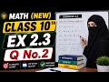 Math new 10th ,ex2.3 Q No. 2