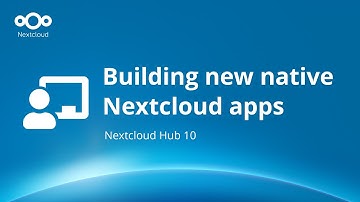 Nextcloud Hub 10 Apps: Build the next great Nextcloud app, done your way!