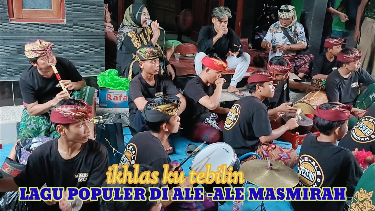 IKHLAS TEBILIN LAGU SASAK TERPOPULER DI ALE ALE MASMIRAH @bedhylombok7127