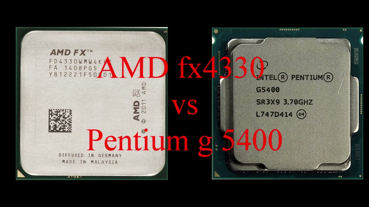 сравнение amd fx-4330 vs pentium g5400