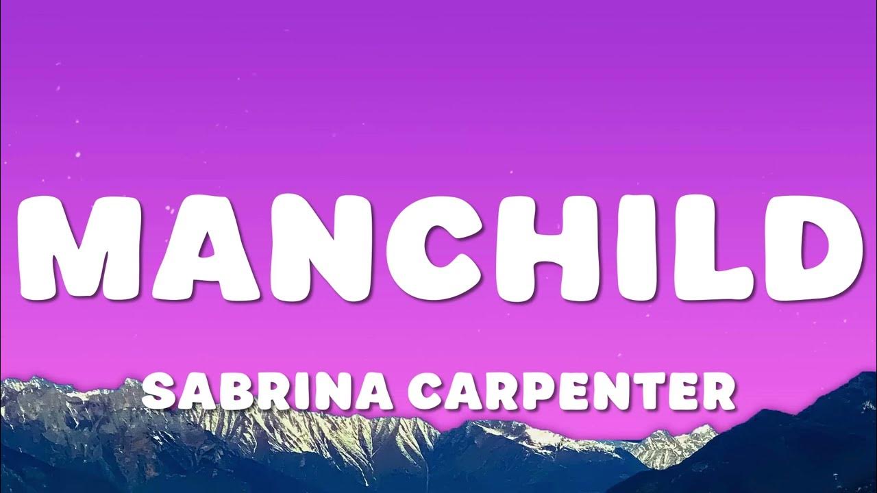 Sabrina Carpenter - Manchild (Lyrics) Sabrina Carpenter - Manchild (Lyrics)