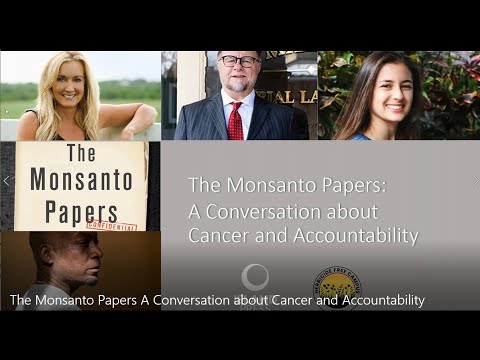 The Monsanto Papers A Conversation about Cancer and Accountability