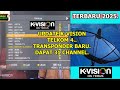 UPDATE SIARAN BARU 2025 K-VISION C BAND TELKOM 4