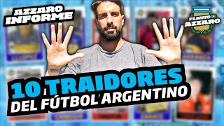  10 TRAIDORES DEL FÚTBOL ARGENTINO