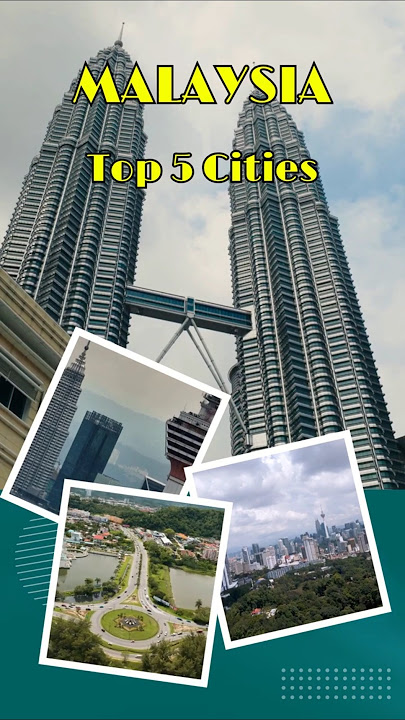 MALAYSIA Top 5 Cities to Visit in 2025  Ultimate Travel Guide